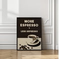 thumbnail image 3 of More Espresso - Less Depresso Framed Art Modern Wall Decor, 3 of 15
