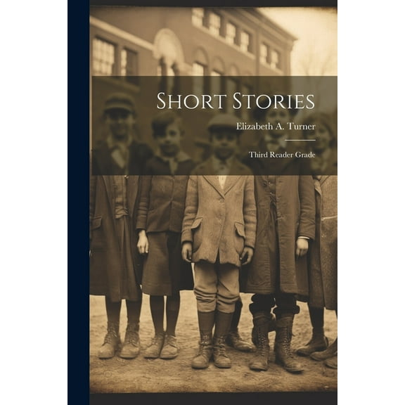 Short Stories: Third Reader Grade, (Paperback)