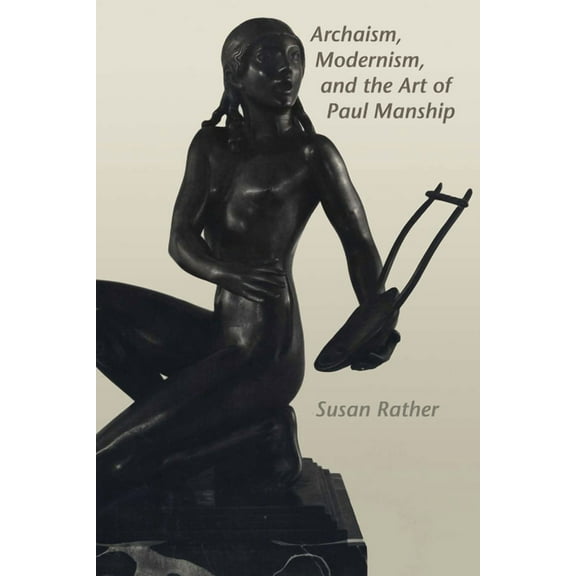 American Studies Archaism, Modernism, and the Art of Paul Manship, (Paperback)