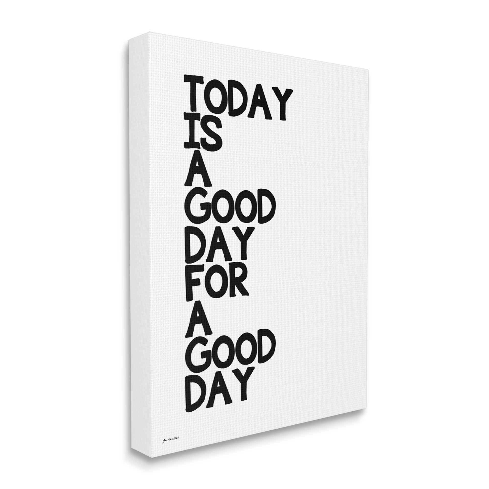 Stupell Industries Today is A Good Day Sentiment Bold Typography Minimal Design Graphic Art Gallery-Wrapped Canvas Print Wall Art, 16x20, by Jo Moulton
