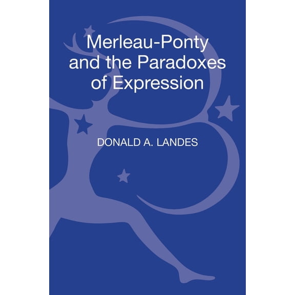 Philosophy, Aesthetics and Cultural Theo Merleau-Ponty and the Paradoxes of Expression, (Hardcover)