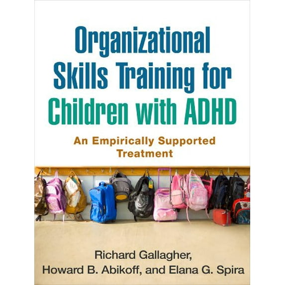 Pre-Owned Organizational Skills Training for Children with ADHD: An Empirically Supported Treatment, 9781462513680, 1462513689, Paperback, 1 edition