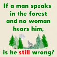 thumbnail image 3 of CafePress - If A Man Speaks In The Forest T Shirt - Men's Classic Graphic T-Shirt, 3 of 4