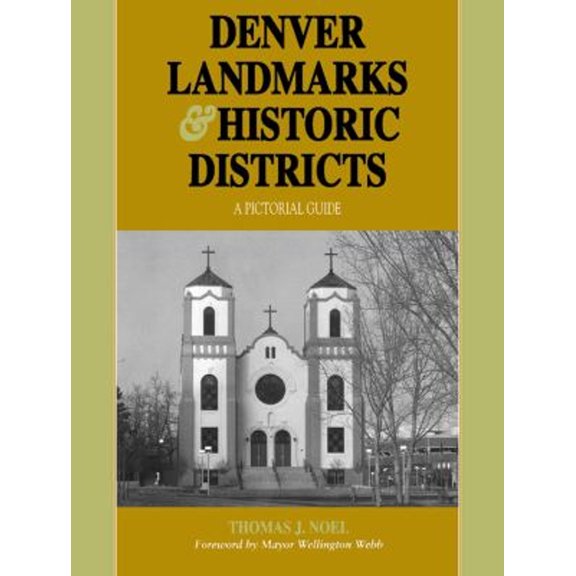 Pre-Owned Denver Landmarks & Historic Districts: A Pictorial Guide (Hardcover) 0870814273 9780870814273