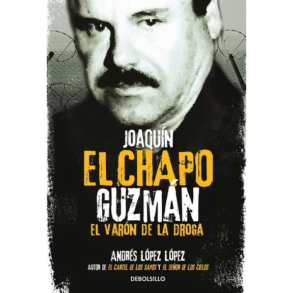 Joaquín El Chapo Guzmán: El Varón de la droga / Joaquin 'El Chapo" Guzmán: The Drug Baron (Paperback)
