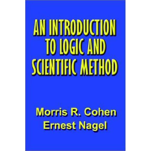 Pre-Owned An Introduction to Logic and Scientific Method (Paperback) 1931541914 9781931541916