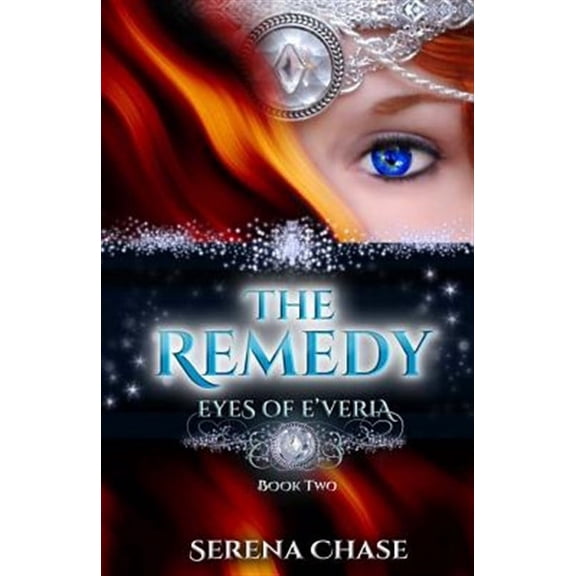 Eyes of E'Veria: The Remedy (Paperback)