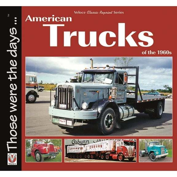 Those were the days...: American Trucks of the 1960s (Paperback)