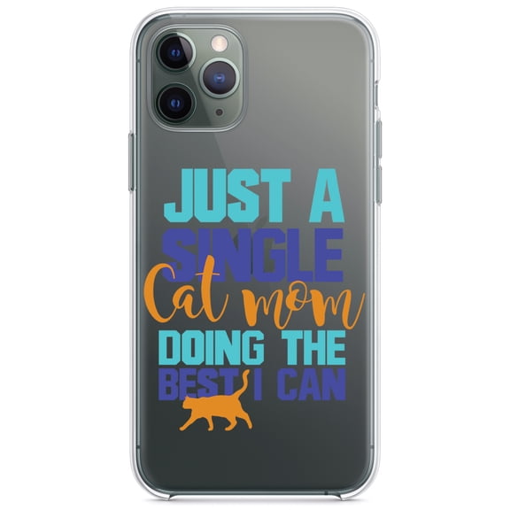 DistinctInk Clear Hybrid Case for Apple iPhone 13 (6.1" Screen) - Just a Single Cat Mom Doing The Best - Wireless Charging Compatible