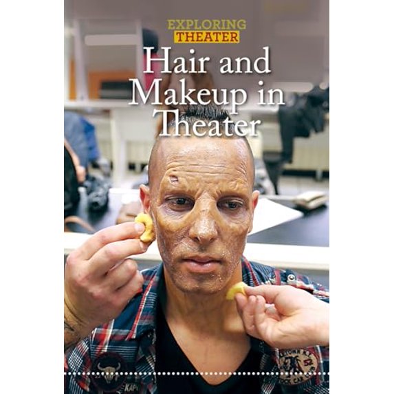 Pre-Owned Hair and Makeup in Theater (Library Binding) 1502630036 9781502630032