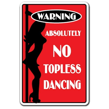 ABSOLUTELY NO TOPLESS DANCING Aluminum Sign stripper strip pole dance | Indoor/Outdoor | 24