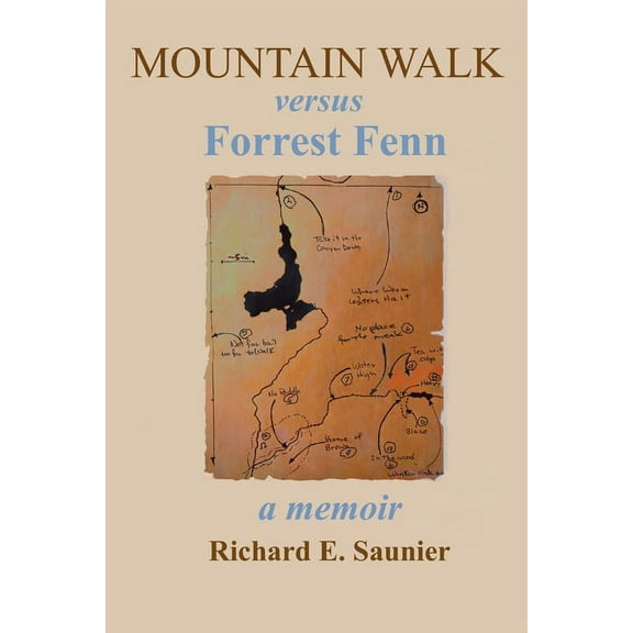 Mountain Walk Versus Forrest Fenn: A Memoir, (Paperback)