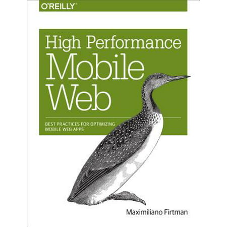 High Performance Mobile Web : Best Practices for Optimizing Mobile Web (Best Backend For Mobile App)