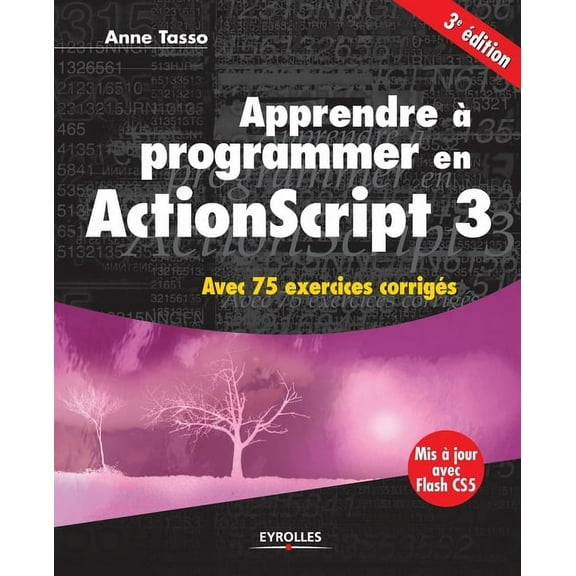 Apprendre Ã  programmer en ActionScript 3: Avec 75 exercices corrigÃ©s, (Paperback)
