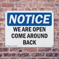 thumbnail image 4 of (2 Pack) We Are Open Come Around Back OSHA Notice Sign 10 Inch X 7 Inch Plastic Sign, Weather Resistant, UV Protected for Workplace, Business, and Construction Site, Made in the USA, 4 of 8