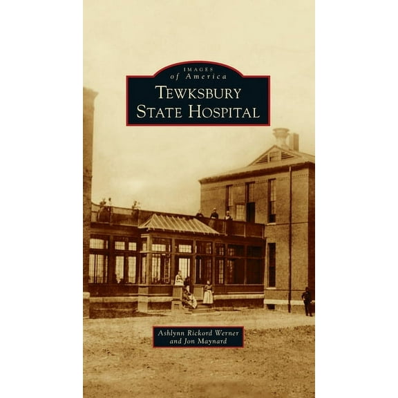Images of America: Tewksbury State Hospital (Hardcover)