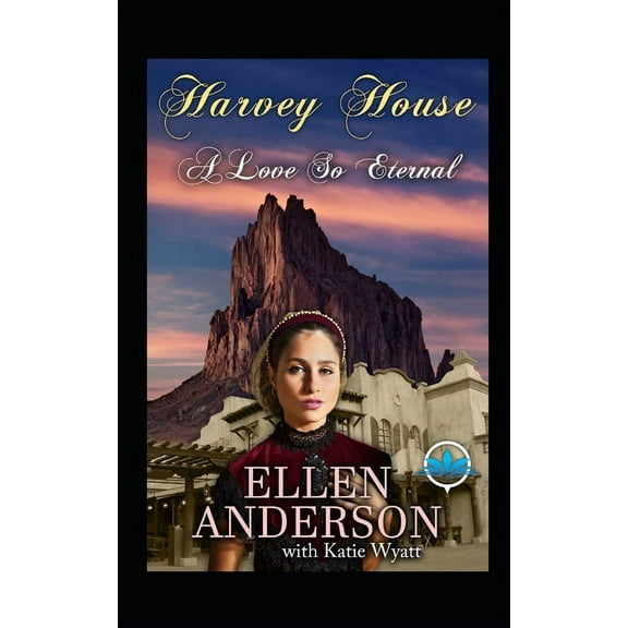 Harvey House: A love So Eternal : Historical Western Romance (Series #10) (Paperback)