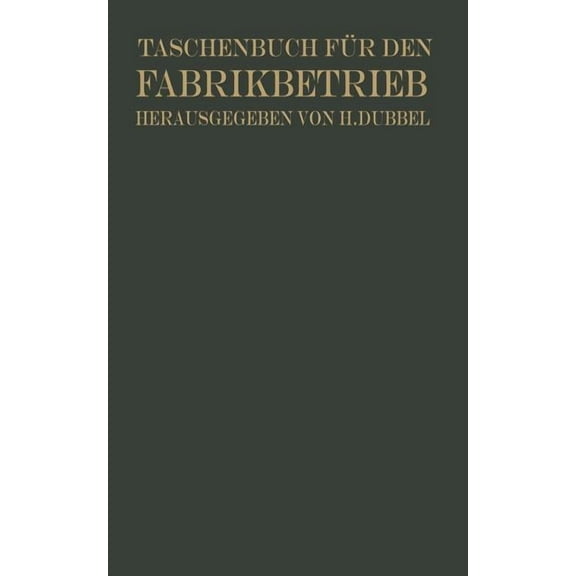 Taschenbuch FÃ¼r Den Fabrikbetrieb, (Paperback)