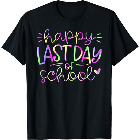 Last Day Of School Shirt Tie Dye Styles School Graduation Women Kid T-Shirt Unisex S-5XL Hot Trending Shirt, Vintage Birthday Gift