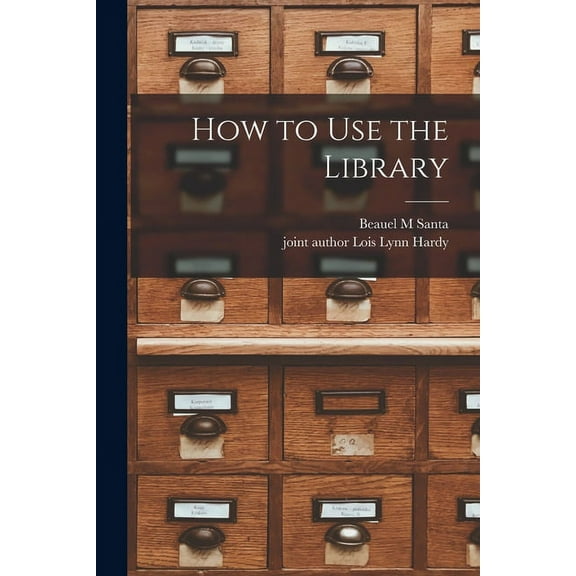 How to Use the Library, (Paperback)