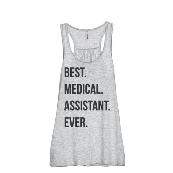 Best Medical Assistant Ever Women's Fashion Sleeveless Flowy Racerback Workout Yoga Tank Top Sport Grey X-Large