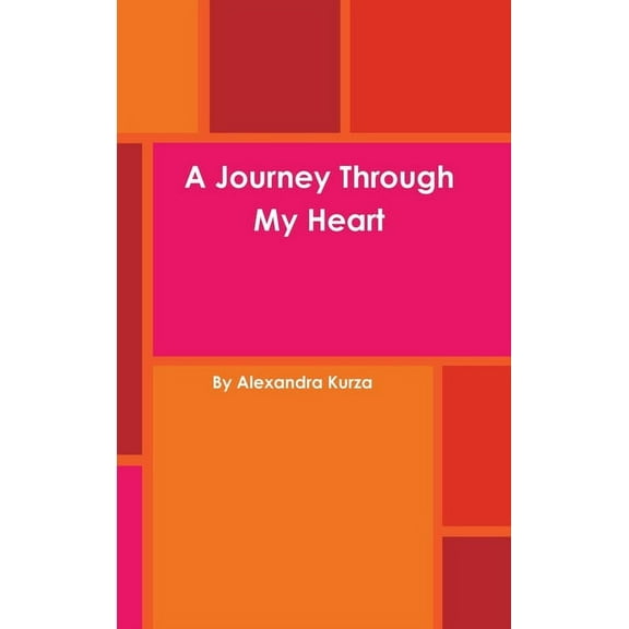 A Journey Through My Heart, (Hardcover)