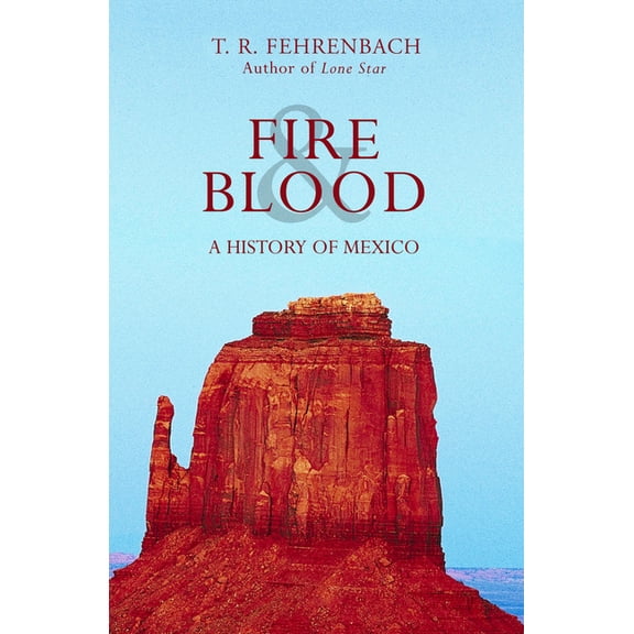 Fire & Blood: A History of Mexico, (Paperback)