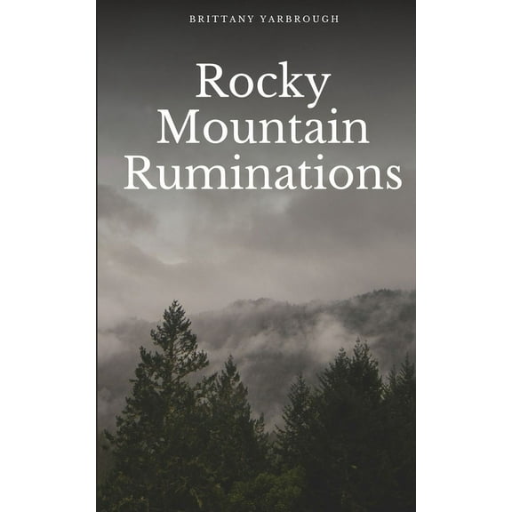 Rocky Mountain Ruminations, (Paperback)