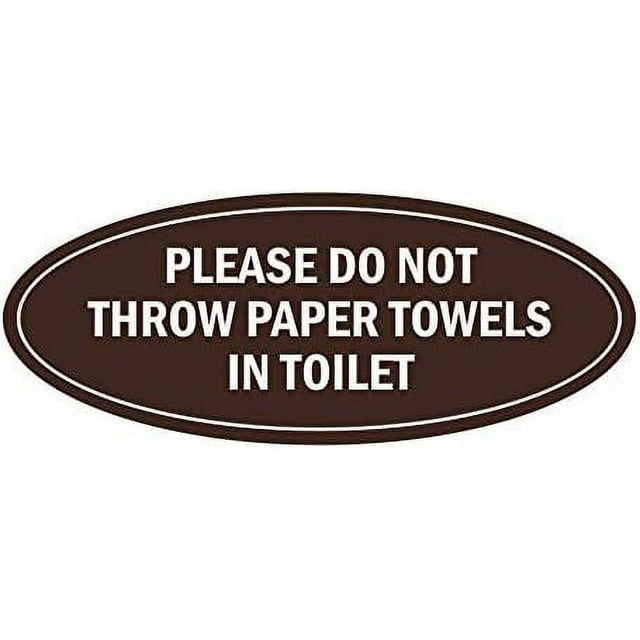 oval please do not throw paper towels in toilet sign (dark brown) large