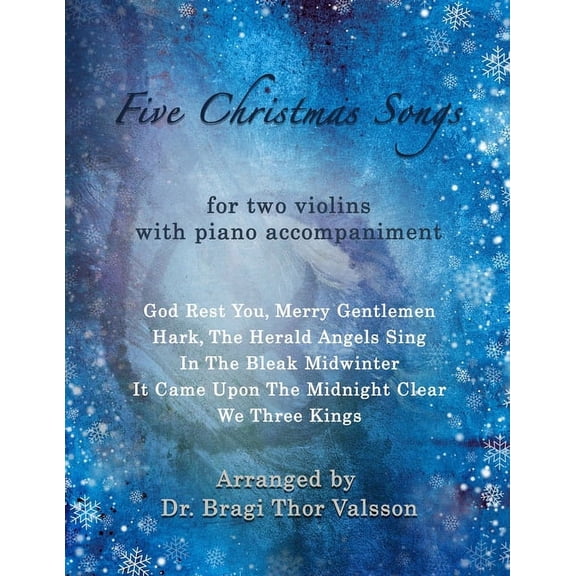 Five Christmas Songs - two Violins with Piano accompaniment: Violin duets, (Paperback)