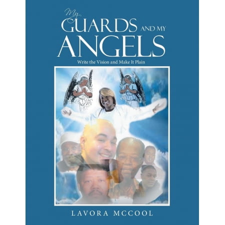 My Guards and My Angels: Write the Vision and Make It Plain | Walmart