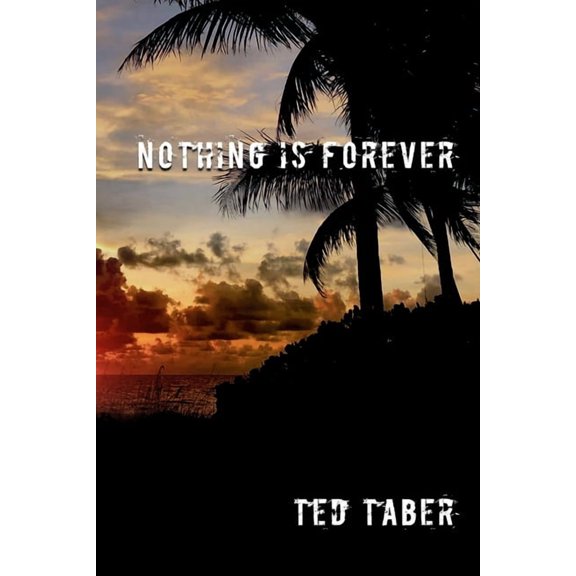 A James Gang Adventure: Nothing Is Forever (Paperback)