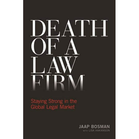 Death of a Law Firm : Staying Strong in the Global Legal (Best Legal Steroids On The Market)