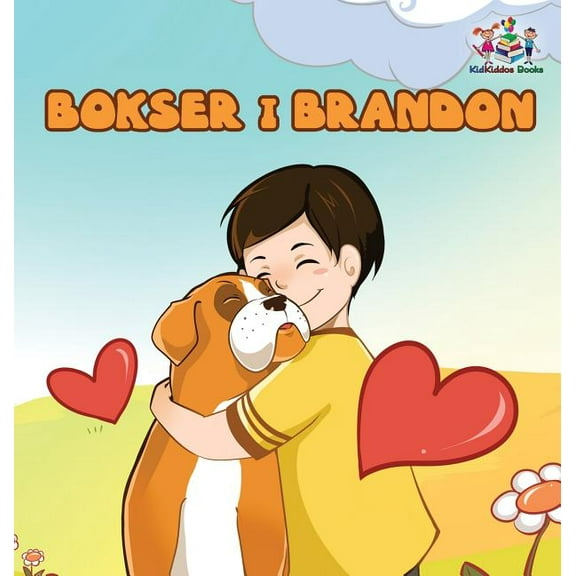 Polish Bedtime Collection Boxer and Brandon (Polish Kids book): Polish Language Children's Story, (Hardcover)
