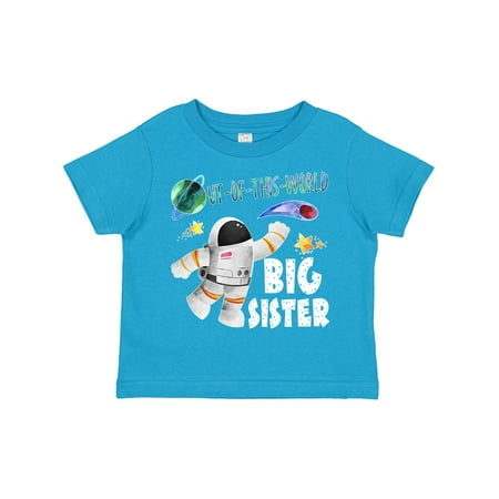 

Inktastic Out of This World Big Sister Astronaut in Space Gift Toddler Toddler Girl T-Shirt