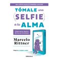 thumbnail image 1 of Libro Tomale Una Selfie A Tu Alma Tapa Blanda, Autor Marcelo Rittner, Editorial Debolsillo, 1 of 2