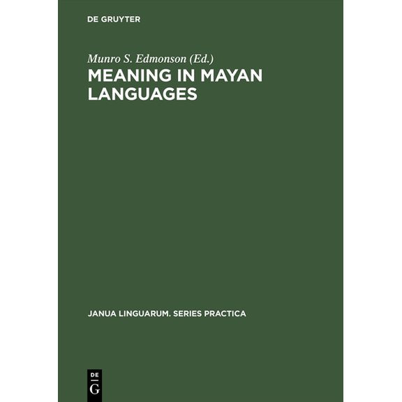 Janua Linguarum. Series Practica Meaning in Mayan Languages: Ethnolinguistic Studies, Book 158, (Hardcover)