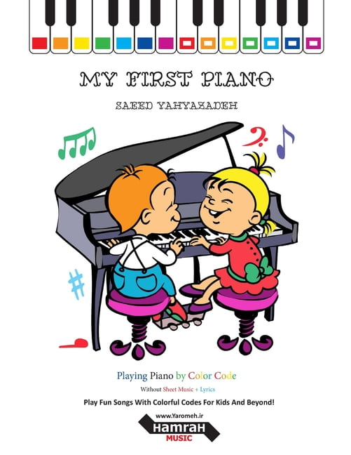 My First Piano Play Fun Songs With Colorful Codes For Kids And Beyond Paperback Walmart Com