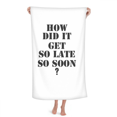 thumbnail image 1 of How Did It Get So Late So Soon Quote Hand Towel Bath Facecloth Soft Cotton Washcloth, 1 of 4