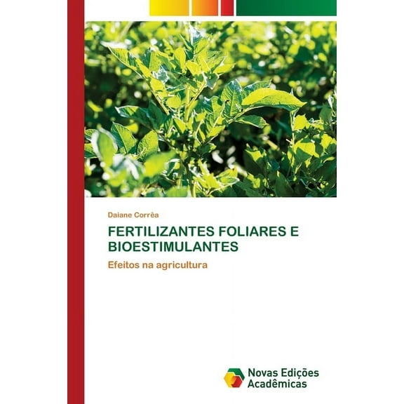 Fertilizantes Foliares E Bioestimulantes (Paperback)