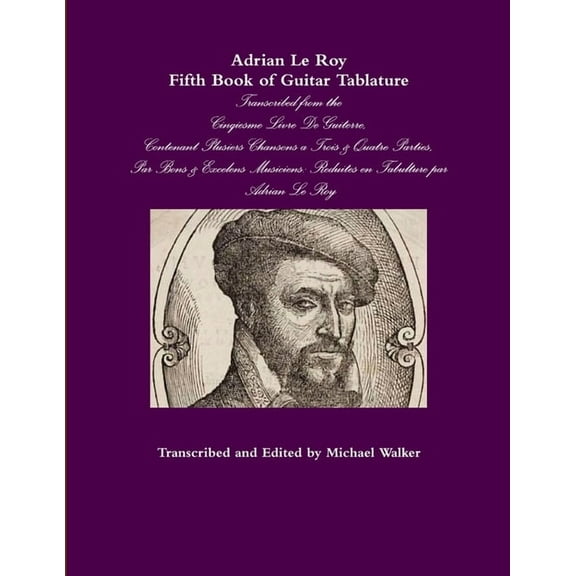 Adrian Le Roy Fifth Book of Guitar Tablature, (Paperback)
