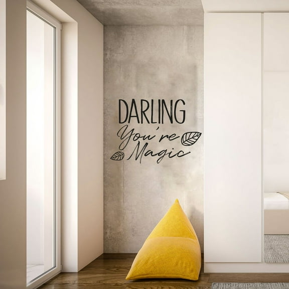Darling You're Magic - Life Quotes Closet Quotes Quote Fashion Outfits Style Dresser Vinyl Wall Art Decal Sticker Home Closet Area Dressing Room Dressing Area Wardrobe Cabinet Size (24x40 inch)