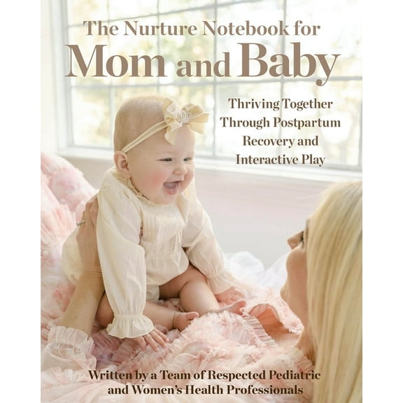 The Nurture Notebook for Mom and Baby, (Paperback)