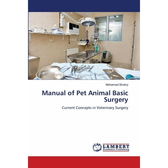 Manual of Pet Animal Basic Surgery, (Paperback)
