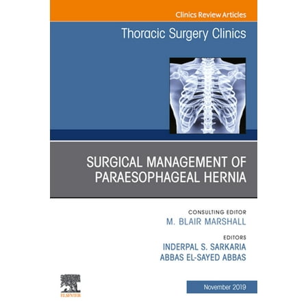 Paraesophageal Hernia Repair,An Issue of Thoracic Surgery Clinics - Volume 29-4 - (Best Mesh For Hernia Repair)