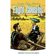 Dover Children's Evergreen Classics: Eight Cousins (Paperback)