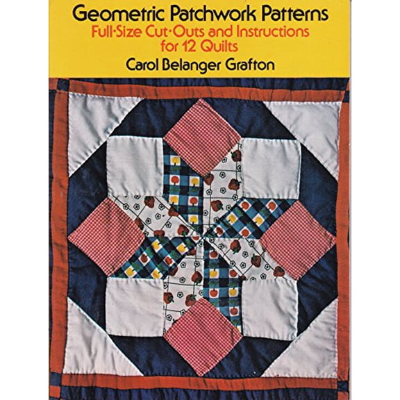 Pre-Owned Geometric Patchwork Patterns: Full-Size Cut-Outs and Instructions for 12 Quilts (Paperback) 0486231836 9780486231839