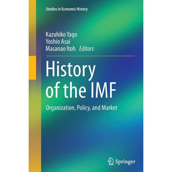 History Of The Imf Softcover reprint of the original 1st ed. 2015