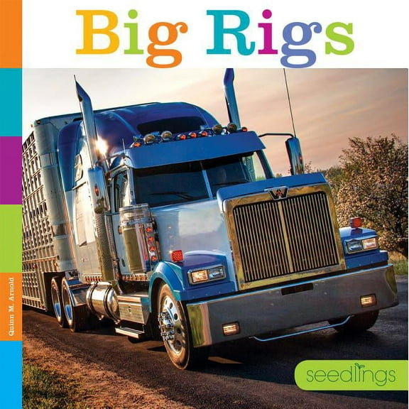 Seedlings: Seedlings: Big Rigs (Paperback)