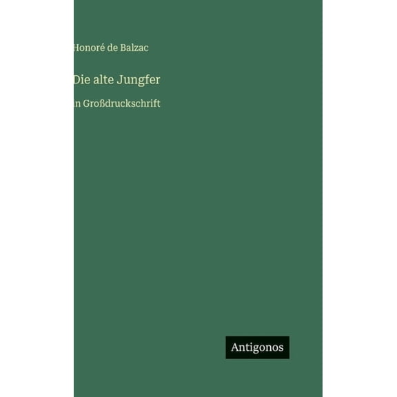 Die alte Jungfer: in Großdruckschrift, (Hardcover)